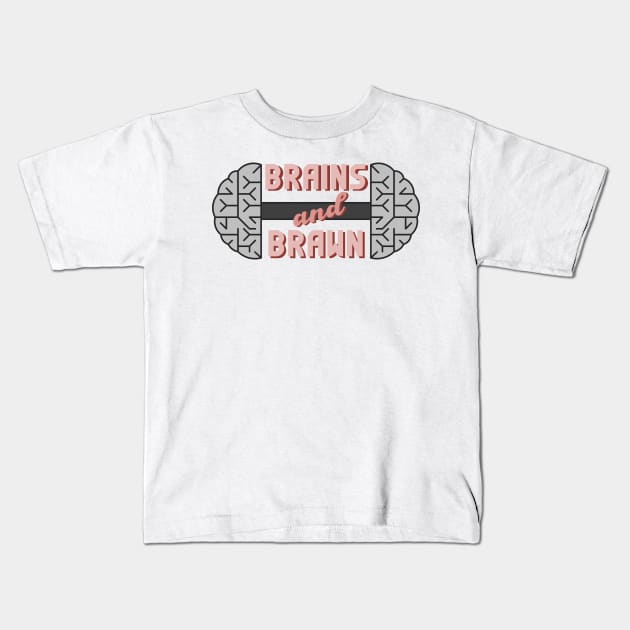 Brains And Brawn Kids T-Shirt by inotyler